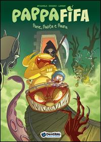 Pappafifa. Pane, pasta e paura. Vol. 2 - Jean-Christophe Deveney,Sébastien Spagnolo,Lorien - copertina
