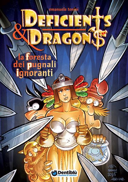 La foresta dei pugnali ignoranti. Deficients & Dragons - Emanuele Manu Tonini - copertina
