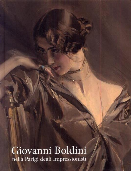 Giovanni Boldini nella Parigi degli impressionisti. Ediz. illustrata - Sarah Lees,Richard Kendall,Barbara Guidi - copertina