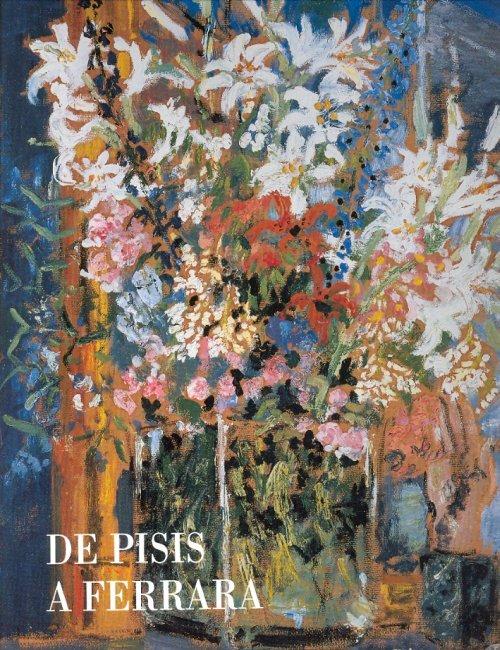 De Pisis a Ferrara. Opere nelle collezioni del Museo d'Arte Moderna e Contemporanea "Filippo de Pisis" - M. Luisa Pacelli,Fabrizio D'Amico,Barbara Guidi - copertina