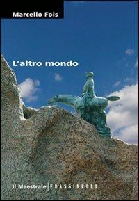 L'altro mondo - Marcello Fois - copertina