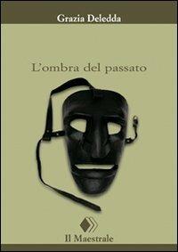 L'ombra del passato - Grazia Deledda - copertina