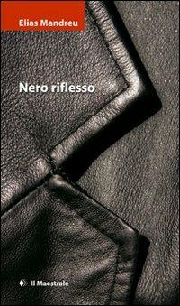 Nero riflesso - Elias Mandreu - copertina