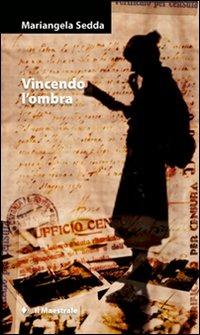 Vincendo l'ombra - Mariangela Sedda - copertina