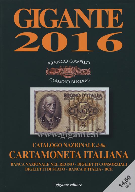 Gigante 2016. Catalogo nazionale della cartamoneta italiana - Franco Gavello,Claudio Bugani - copertina