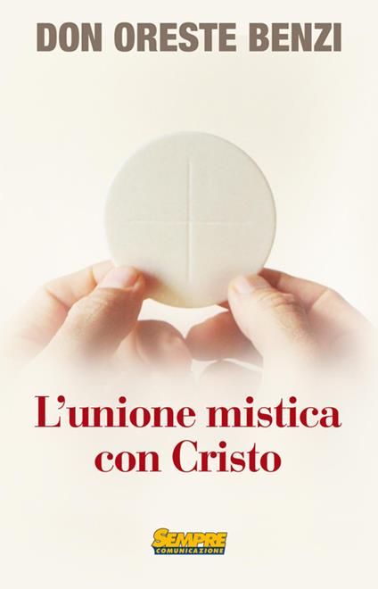 L' unione mistica con Cristo - Oreste Benzi - copertina