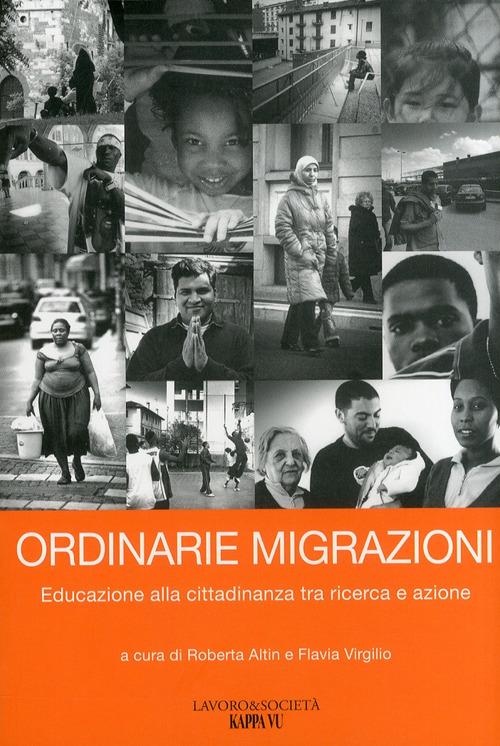 Ordinarie migrazioni. Educazione alla cittadinanza tra ricerca e azione - copertina