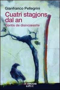 Cuatri stagjons dal an - Gianfranco Pellegrini - copertina