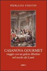Casanova gourmet - Pierluigi Visintin - copertina