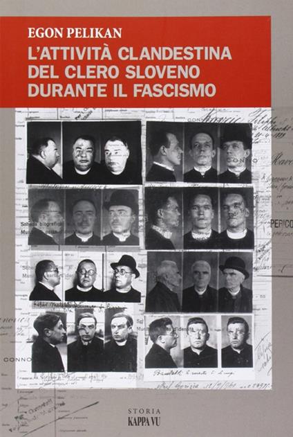 L' attività clandestina del clero sloveno durante il fascismo - Egon Pelikan - copertina
