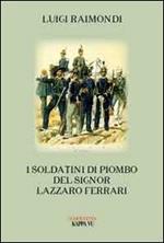 I soldatini di piombo del signor Lazzaro Ferrari