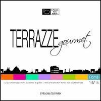 Terrazze gourmet. Roma 2013-2014. Ediz. italiana e inglese - Nicolas Schilder - copertina