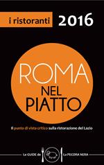 Roma nel piatto 2016. Il punto di vista critico sulla ristorazione del Lazio