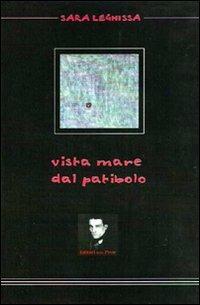 Vista mare dal patibolo - Sara Leghissa - copertina