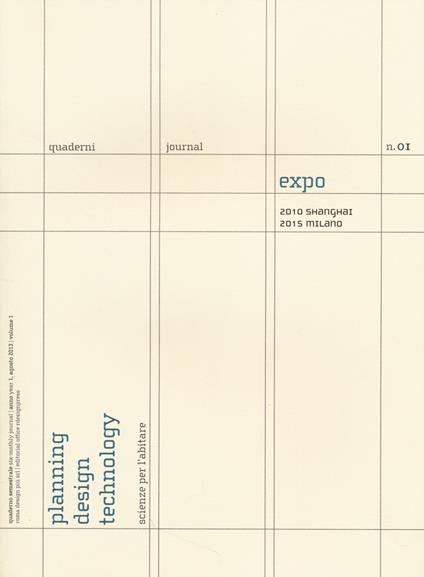 Expo. 2010 Shanghai. 2015 Milano. Quaderni. Planning design technology. Scienze per l'abitare. Ediz. italiana e inglese. Vol. 1 - copertina