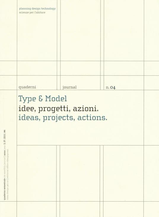 Type & model. Idee, progetti, azioni-Ideas, projects, actions. Quaderni. Planning design technology. Scienze per l'abitare. Ediz. italiana e inglese. Vol. 4 - copertina