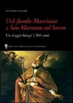 Dal fundo Marciano a San Marzano sul Sarno. Un viaggio lungo 1500 anni