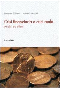 Crisi finanziaria e crisi reale. Analisi ed effetti - Emanuele Salsano,Roberto Lombardi - copertina