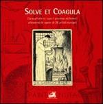 Solve et coagula. L'acquaforte e i suoi processi alchemici attraverso le opere di 26 artisti europei