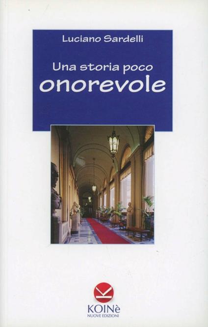 Una storia poco onorevole - Luciano Sardelli - copertina
