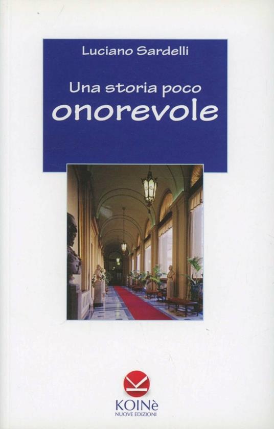 Una storia poco onorevole - Luciano Sardelli - copertina