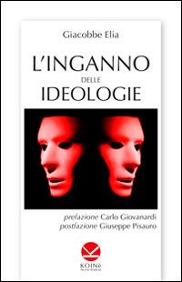 L'inganno delle ideologie - Giacobbe Elia - copertina