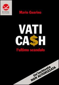 Vaticash. L'ultimo scandalo - Mario Guarino - copertina