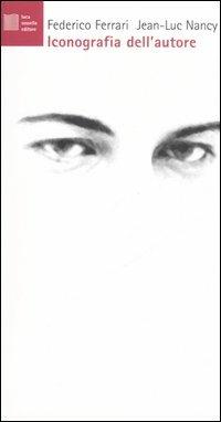 Iconografia dell'autore - Federico Ferrari,Jean-Luc Nancy - copertina