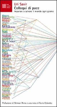 Colloqui di pace. Imparare a salvare il mondo ogni giorno - Uri Savir - copertina