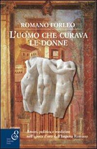 L'uomo che curava le donne - Romano Forleo - copertina