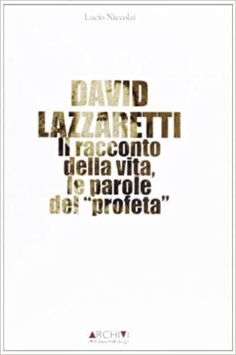 David Lazzaretti. Il racconto della vita, le parole del profeta - Lucio Niccolai - copertina