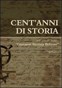 Cent'anni di storia dell'Istituto tecnico «Giovanni Battista Belzoni» di Padova - copertina