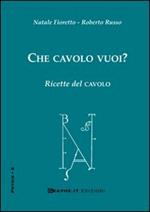 Che cavolo vuoi? Ricette del cavolo