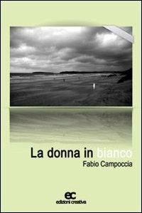 La donna in bianco - Fabio Campoccia - copertina