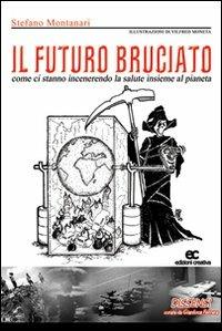 Il futuro bruciato - Stefano Montanari - copertina