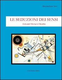 Le seduzioni dei sensi - Massimiliano Vetri - copertina