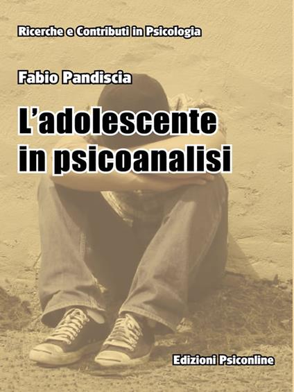 L' adolescente in psicoanalisi - Fabio Pandiscia - ebook
