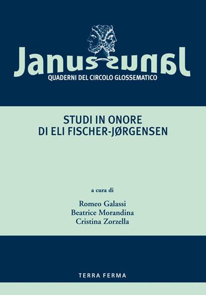 Janus. Quaderni del Circolo glossematico (2006). Vol. 6: Studi in onore di Eli Fischer-Jørgensen. - copertina