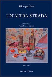 Un' altra strada - Giuseppe Fort - copertina