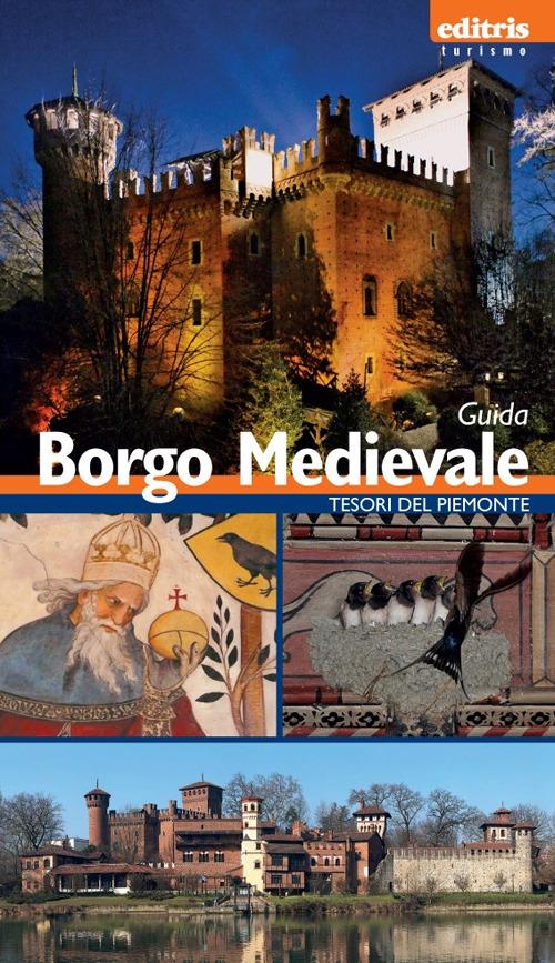 Borgo medievale. Guida al borgo medievale di Torino - copertina