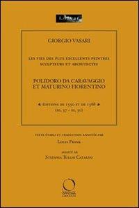 Les vies del plus excellents peintres sculpteurs et architectes. Polidoro da Caravaggio et Maturino Fiorentino - Giorgio Vasari - copertina