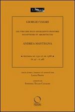 Les vies des plus excellents peintres sculpteurs et architectes. Andrea Mantegna. Ediz. multimediale