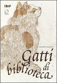 Gatti di biblioteca. Ediz. illustrata - Michèle Sacquin - copertina