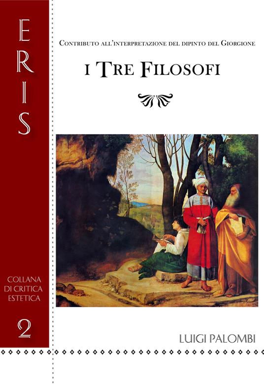 I tre filosofi. Contributo all'interpretazione del dipinto del Giorgione - Luigi Palombi - copertina