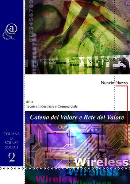 Catena del valore e rete del valore. Della tecnica industriale e commerciale - Nunzio Nuzzo - copertina