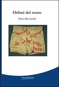 Orfani del muro - Marco Bocciarelli - copertina