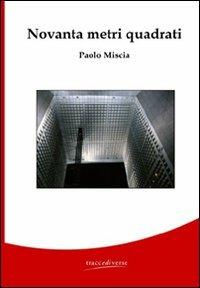 Novanta metri quadrati - Paolo Miscia - copertina