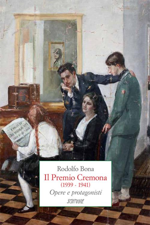 Il Premio Cremona (1939-1941). Opere e protagonisti - Rodolfo Bona - copertina