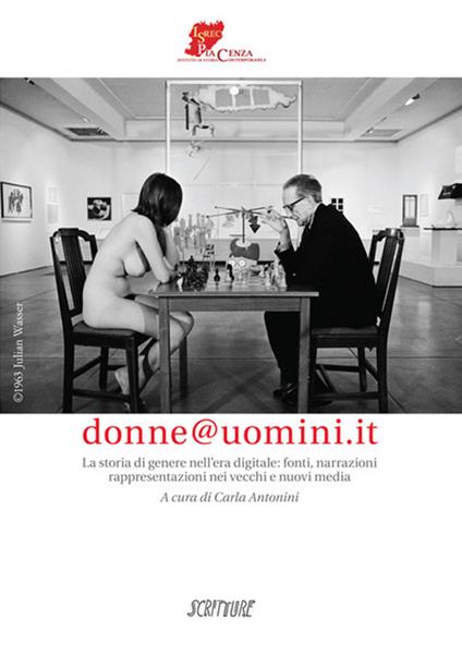 Donne@uomini.it. La storia di genere nell'era digitale: fonti narrazioni, rappresentazioni nei vecchi e nuovi media - copertina