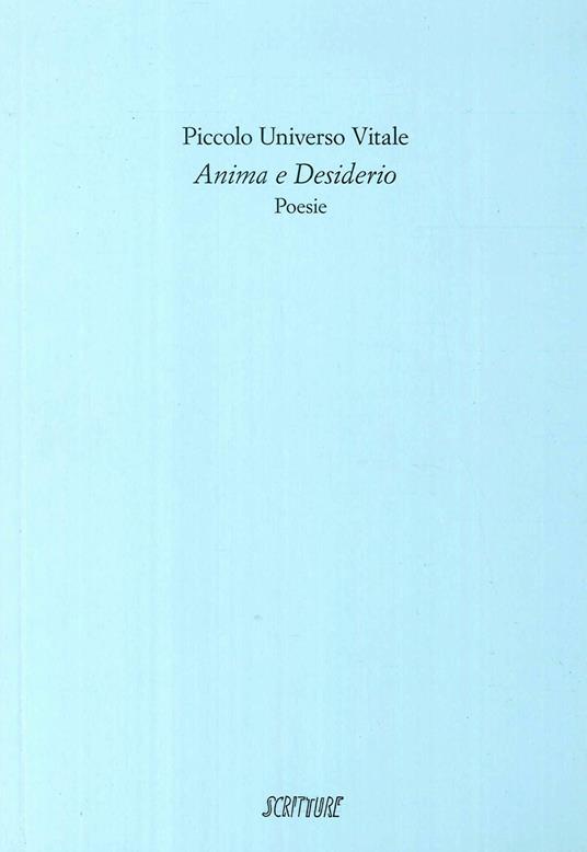 Anima e desiderio - Piccolo Universo Vitale - copertina